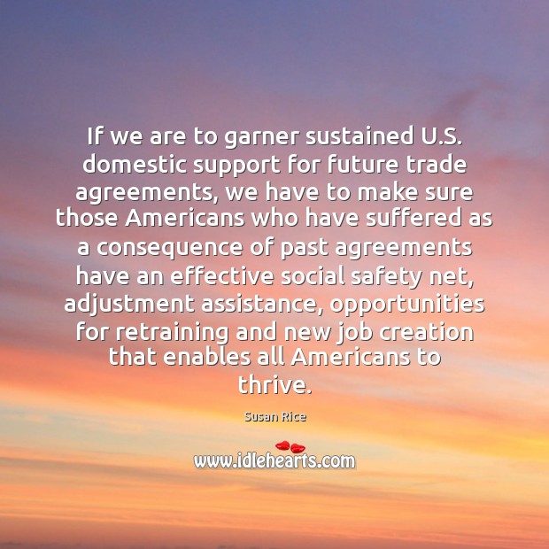 If we are to garner sustained U.S. domestic support for future Future Quotes Image