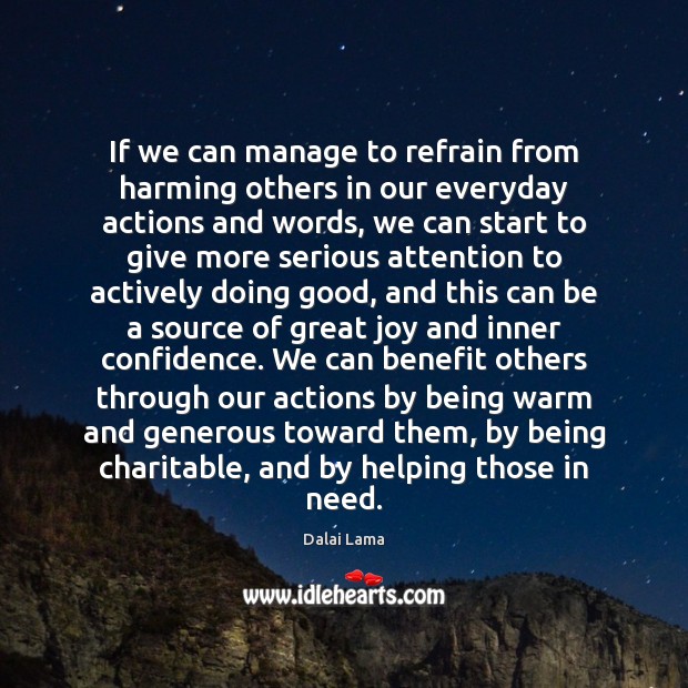 If we can manage to refrain from harming others in our everyday Confidence Quotes Image