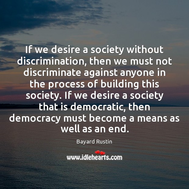 If we desire a society without discrimination, then we must not discriminate Image