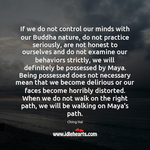If we do not control our minds with our Buddha nature, do Ching Hai Picture Quote