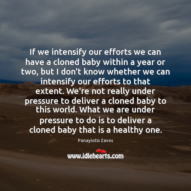 If we intensify our efforts we can have a cloned baby within Image