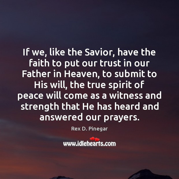 If we, like the Savior, have the faith to put our trust Image