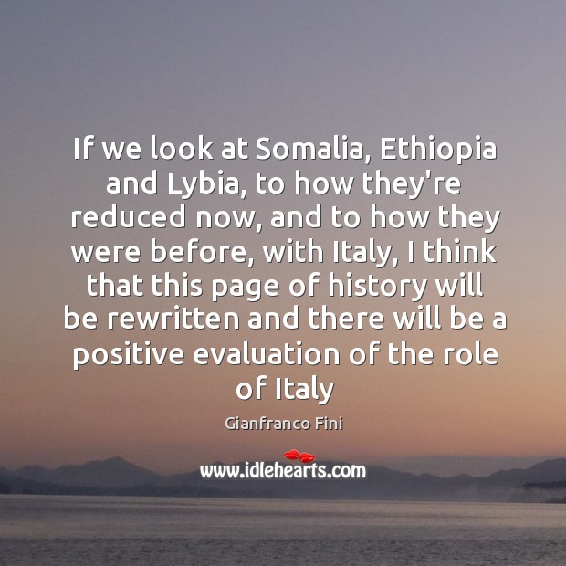If we look at Somalia, Ethiopia and Lybia, to how they’re reduced 
