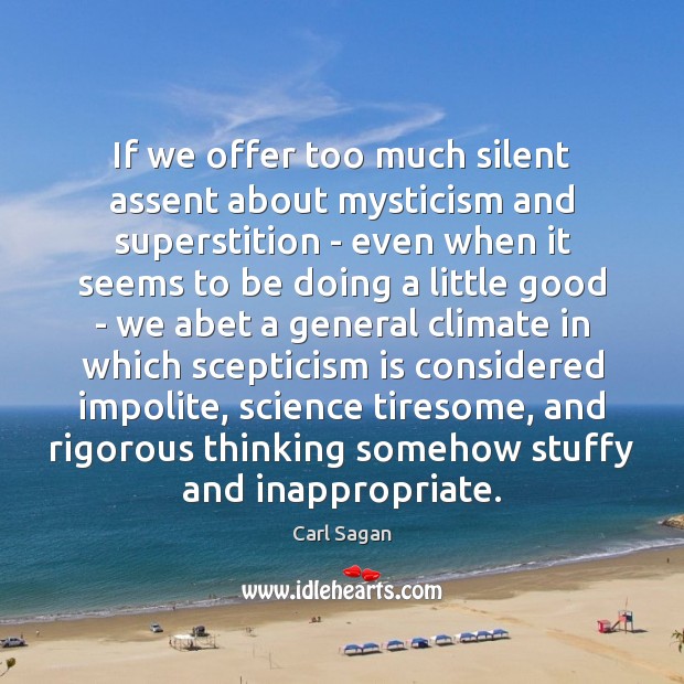 If we offer too much silent assent about mysticism and superstition – Image