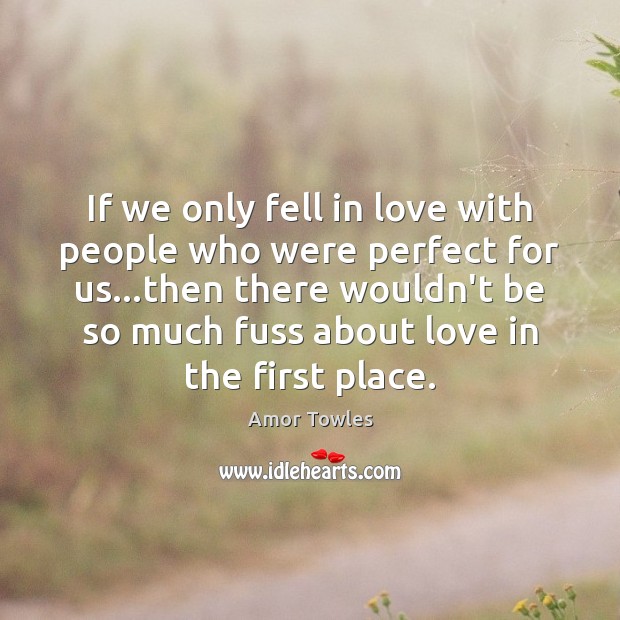 If we only fell in love with people who were perfect for Image
