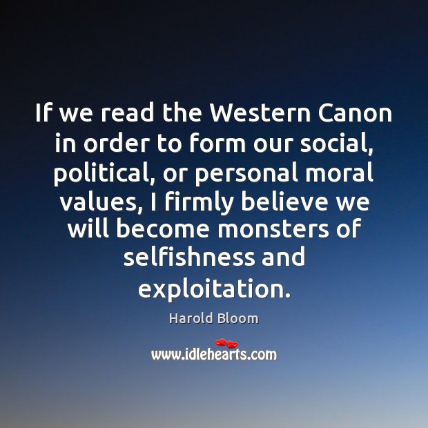 If we read the Western Canon in order to form our social, Image