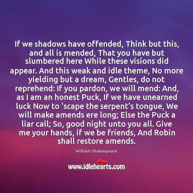 If we shadows have offended, Think but this, and all is mended, Good Night Quotes Image