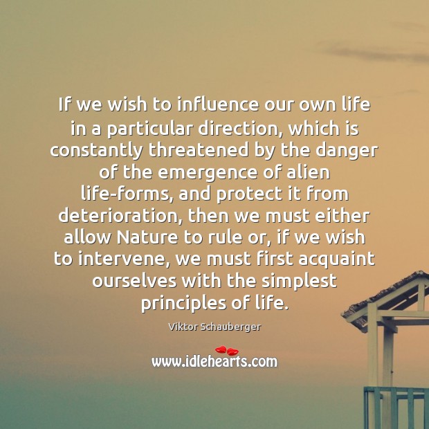 If we wish to influence our own life in a particular direction, Image
