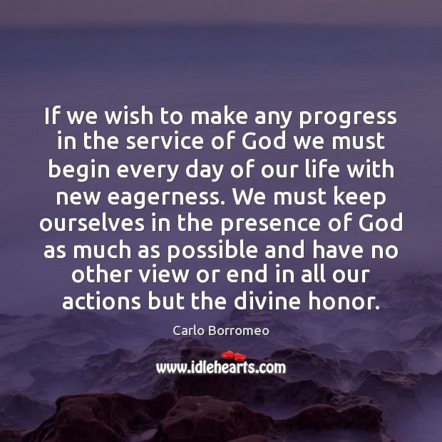 If we wish to make any progress in the service of God Image