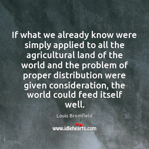 If what we already know were simply applied to all the agricultural Image