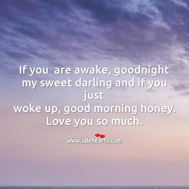 If you  are awake, goodnight my sweet Good Morning Quotes Image