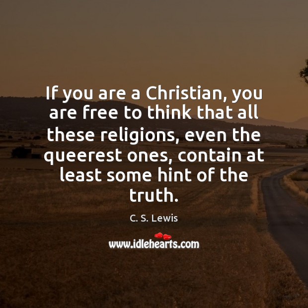 If you are a Christian, you are free to think that all Image
