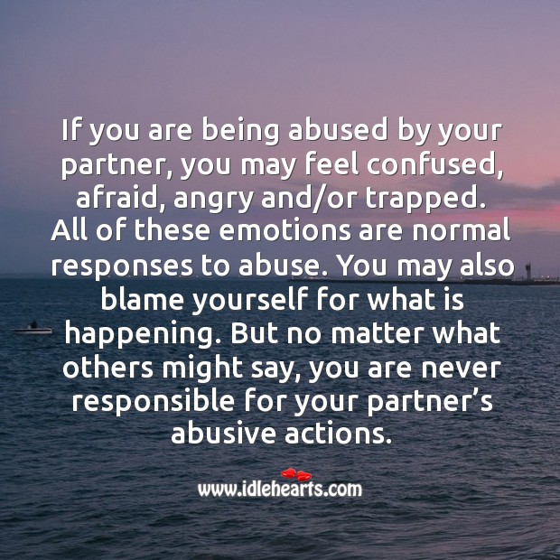 If you are being abused by your partner, you may feel confused, afraid, angry and/or trapped. Image
