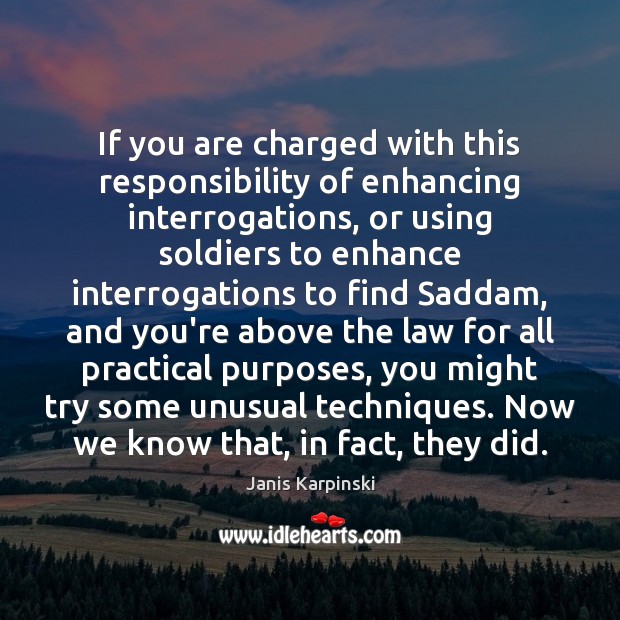 If you are charged with this responsibility of enhancing interrogations, or using Image