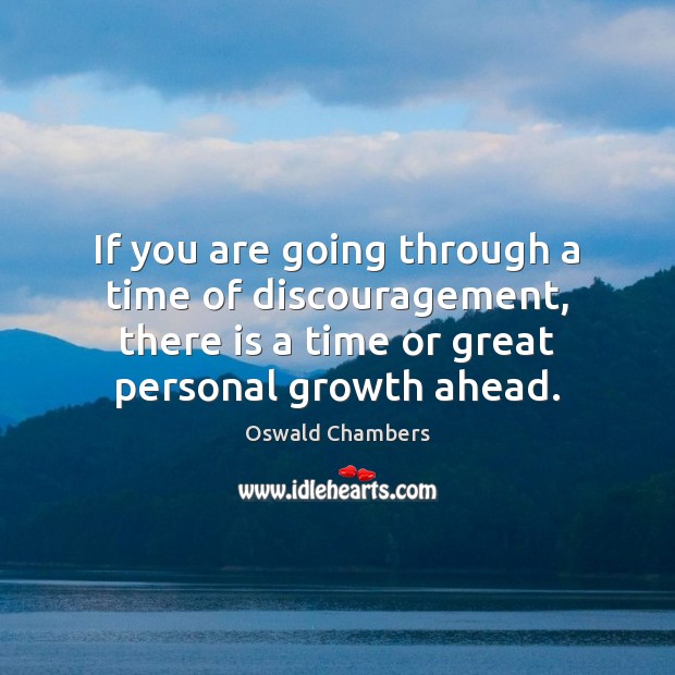 If you are going through a time of discouragement, there is a Growth Quotes Image