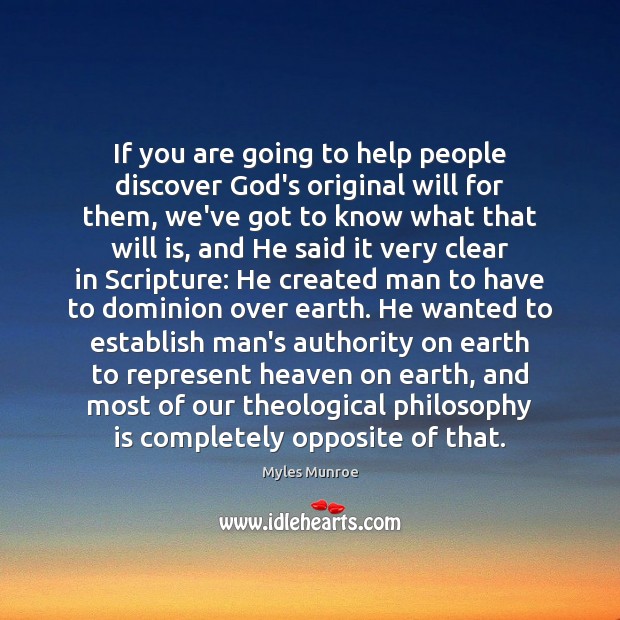 If you are going to help people discover God’s original will for Myles Munroe Picture Quote