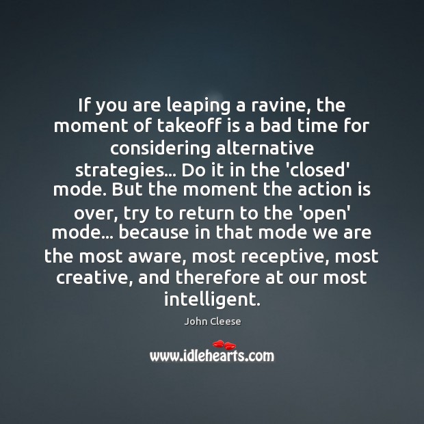 If you are leaping a ravine, the moment of takeoff is a Image