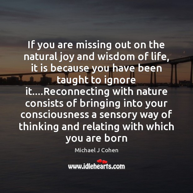 If you are missing out on the natural joy and wisdom of Nature Quotes Image