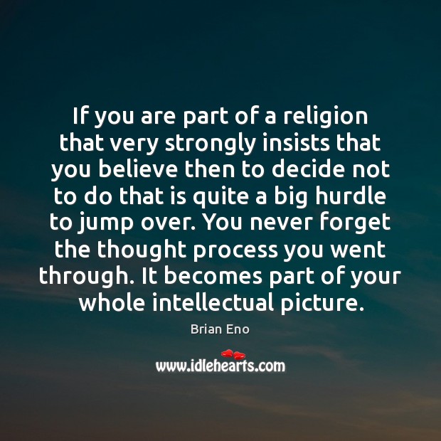 If you are part of a religion that very strongly insists that 