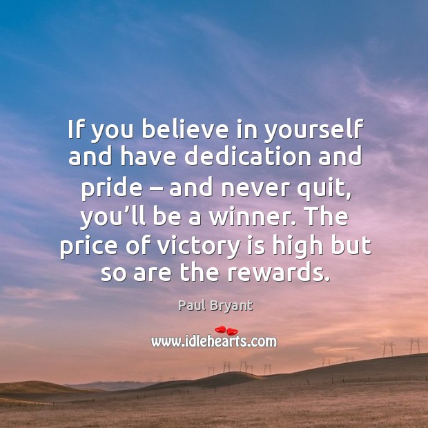If you believe in yourself and have dedication and pride – Victory Quotes Image