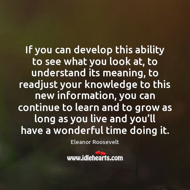 If you can develop this ability to see what you look at, Ability Quotes Image