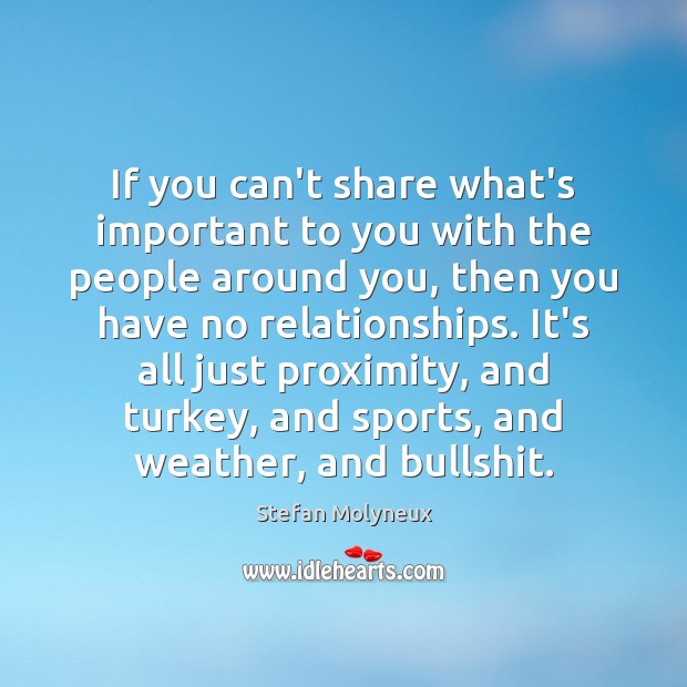 If you can’t share what’s important to you with the people around Sports Quotes Image