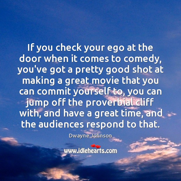 If you check your ego at the door when it comes to Image