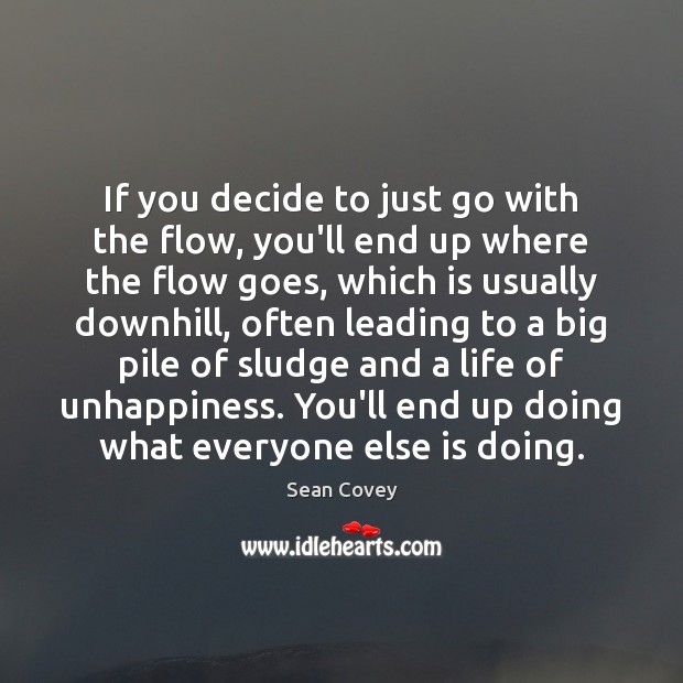 If you decide to just go with the flow, you’ll end up Image
