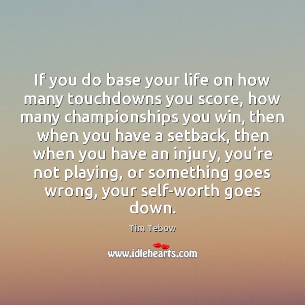 If you do base your life on how many touchdowns you score, Image