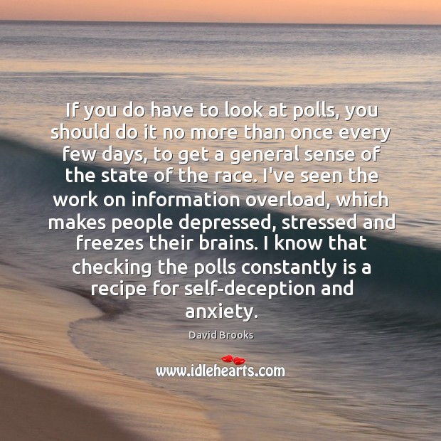 If you do have to look at polls, you should do it Image