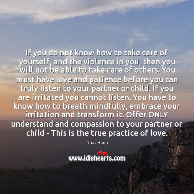 If you do not know how to take care of yourself, and 