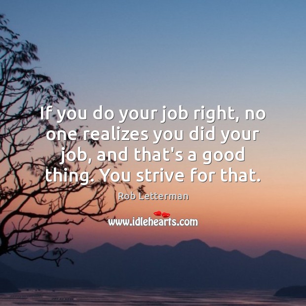 If you do your job right, no one realizes you did your Image