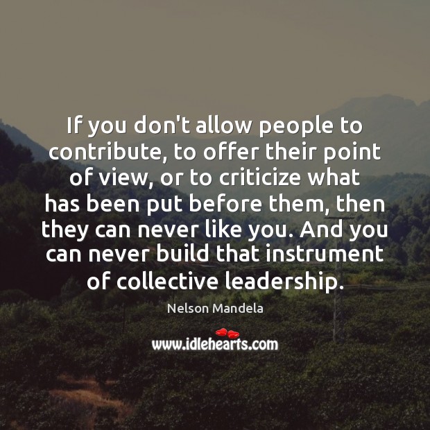 If you don’t allow people to contribute, to offer their point of Image