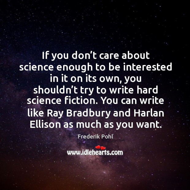 If you don’t care about science enough to be interested in it on its own Image