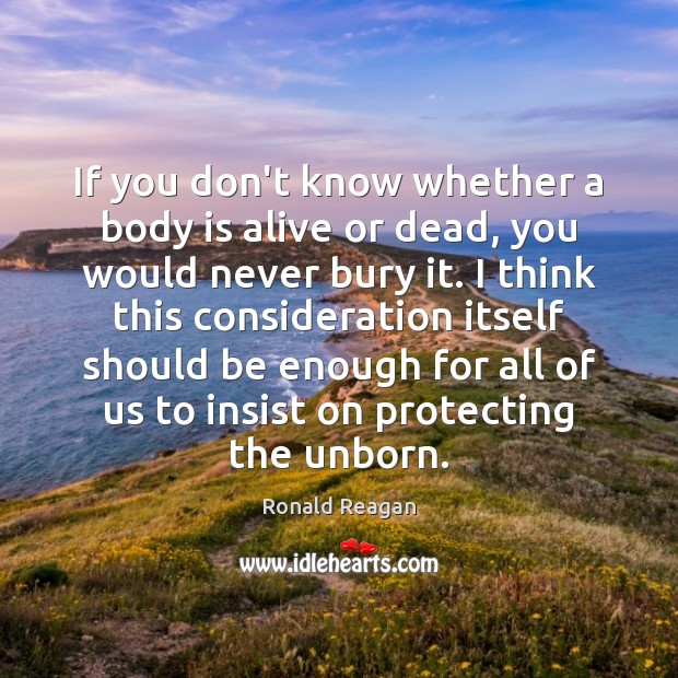 If you don’t know whether a body is alive or dead, you Image