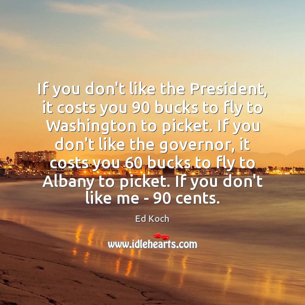 If you don’t like the President, it costs you 90 bucks to fly Image