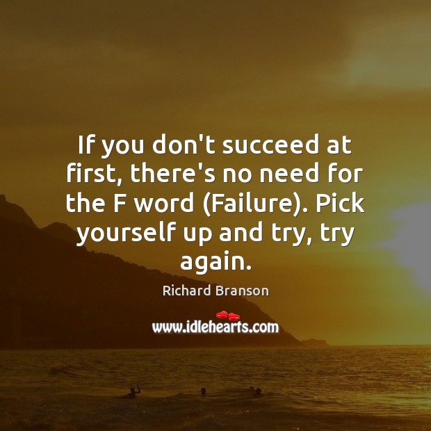 If you don’t succeed at first, there’s no need for the F Try Again Quotes Image