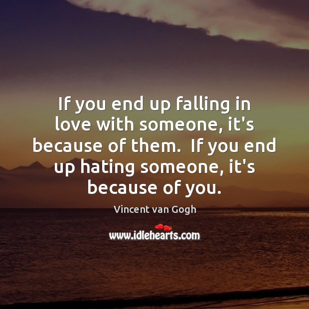 If you end up falling in love with someone, it’s because of Falling in Love Quotes Image
