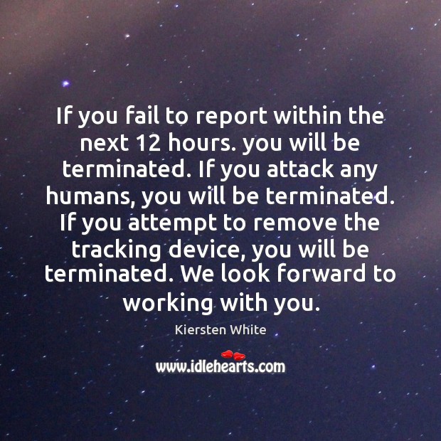 If you fail to report within the next 12 hours. you will be Fail Quotes Image