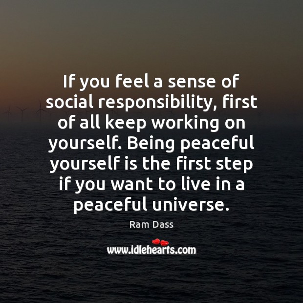 If you feel a sense of social responsibility, first of all keep Social Responsibility Quotes Image
