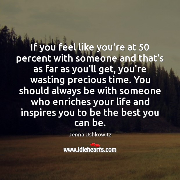 If you feel like you’re at 50 percent with someone and that’s as Image