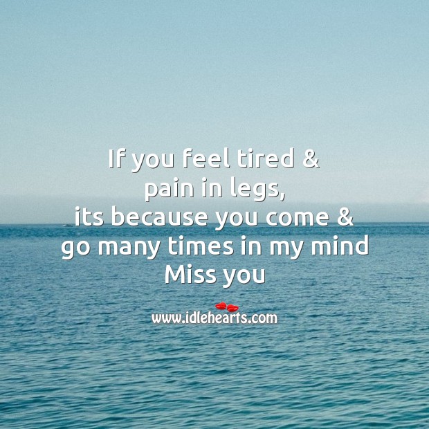 If you feel tired Miss You Quotes Image