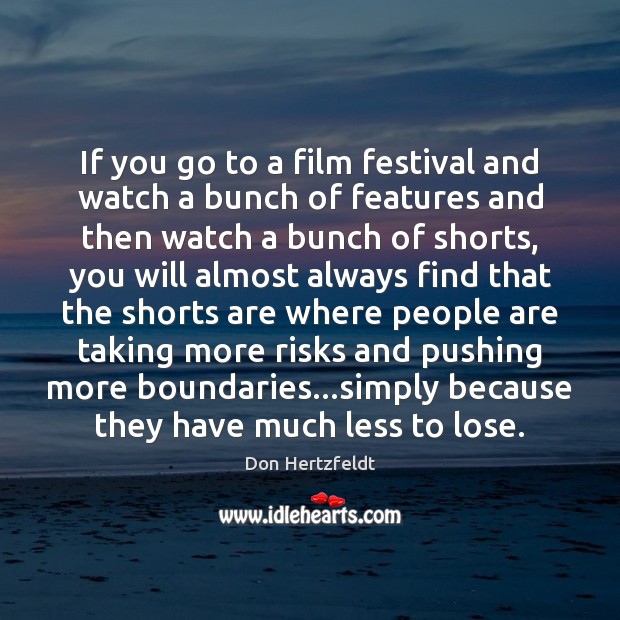 If you go to a film festival and watch a bunch of Don Hertzfeldt Picture Quote