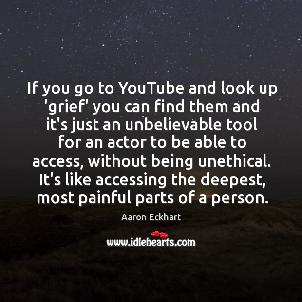 If you go to YouTube and look up ‘grief’ you can find Image