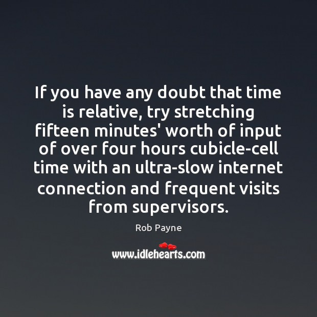 If you have any doubt that time is relative, try stretching fifteen Image