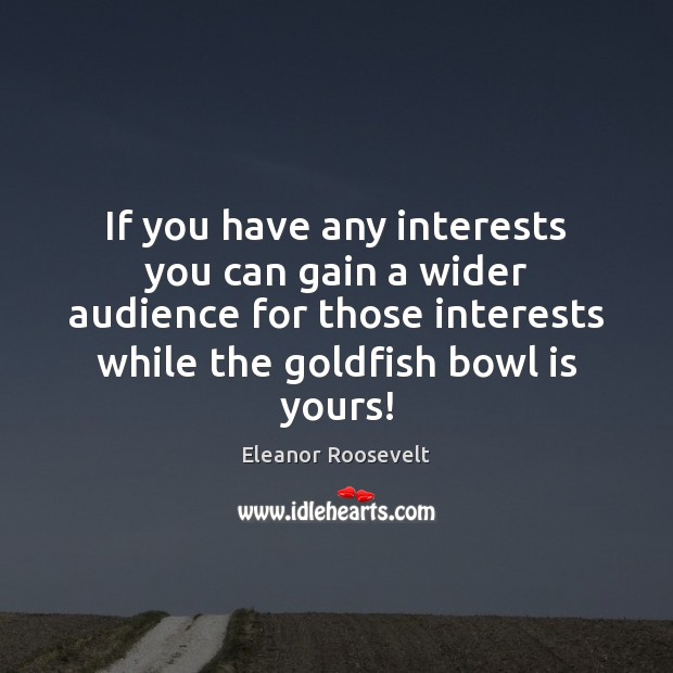 If you have any interests you can gain a wider audience for Image