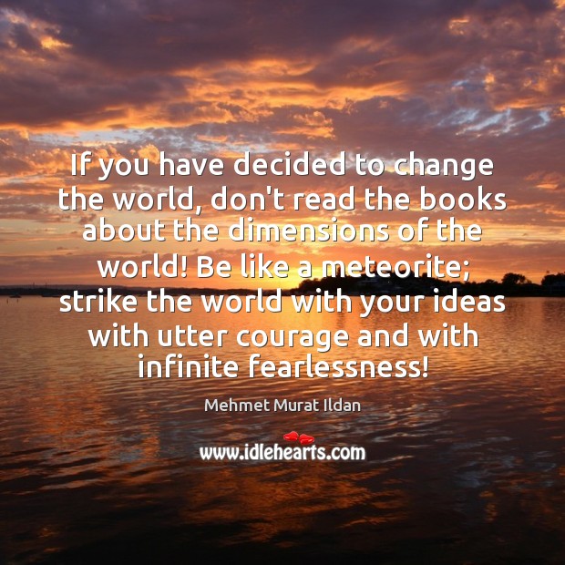 If you have decided to change the world, don’t read the books Image