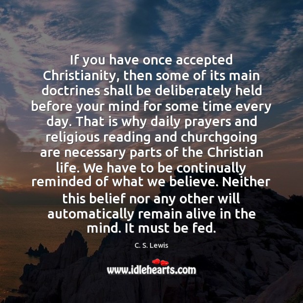 If you have once accepted Christianity, then some of its main doctrines 