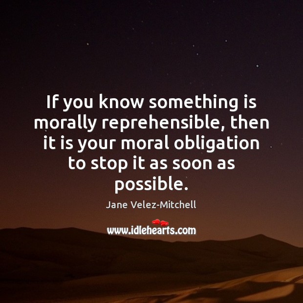 If you know something is morally reprehensible, then it is your moral Image