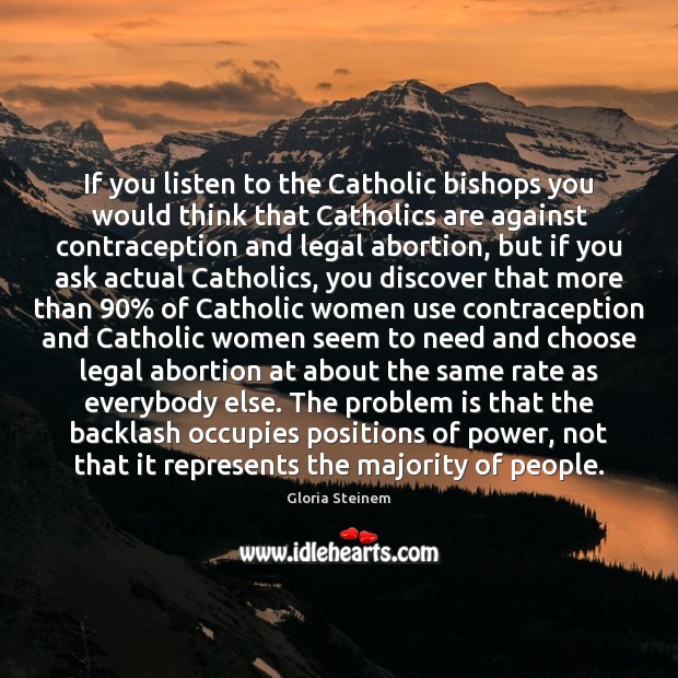 If you listen to the Catholic bishops you would think that Catholics Legal Quotes Image